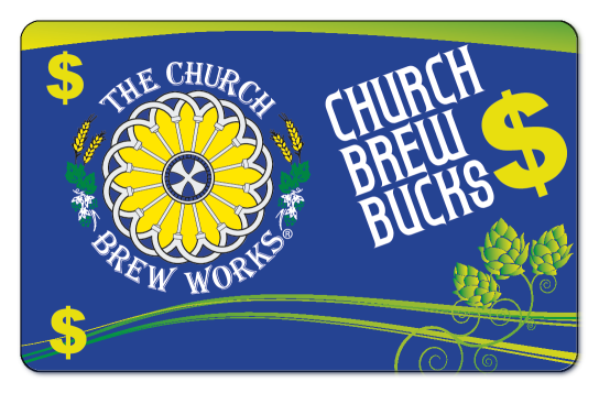 Church Brew Works logo over blue and green background featurning hops and dollars signs. "Church Brew Bucks" displayed prom